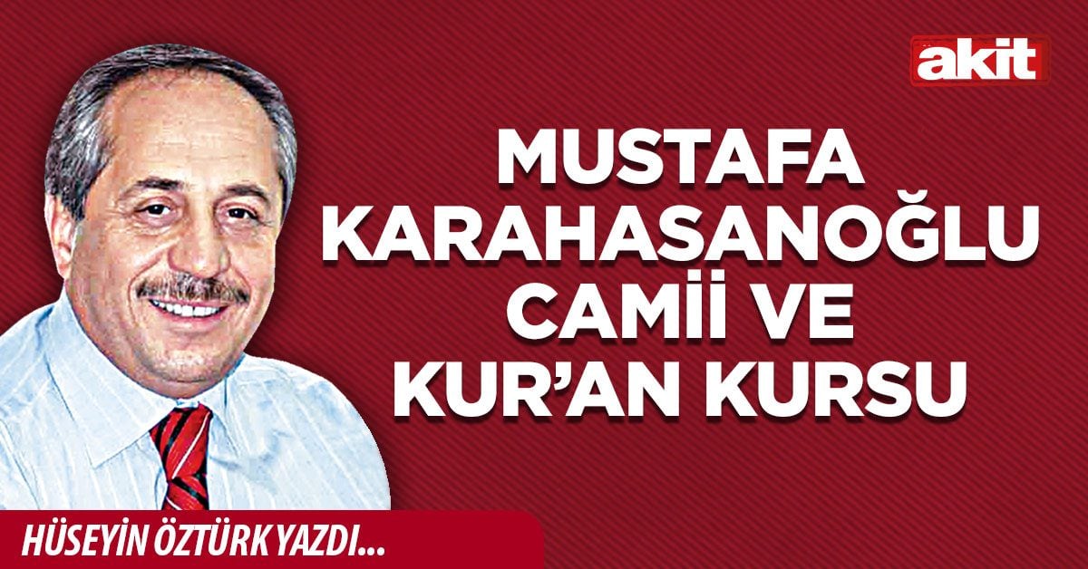 Mustafa Karahasanoğlu Camii ve Kur’an Kursu