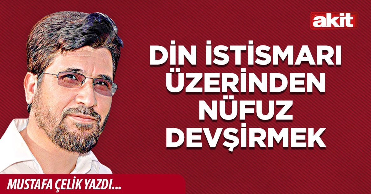 Din istismarı üzerinden nüfuz devşirmek