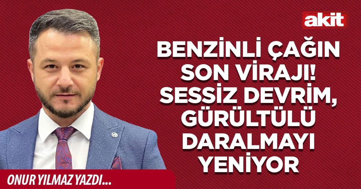 Benzinli çağın son virajı! Sessiz devrim, gürültülü daralmayı yeniyor