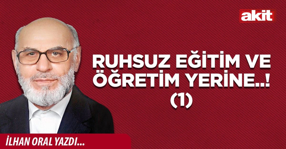Ruhsuz eğitim ve öğretim yerine..! (1)