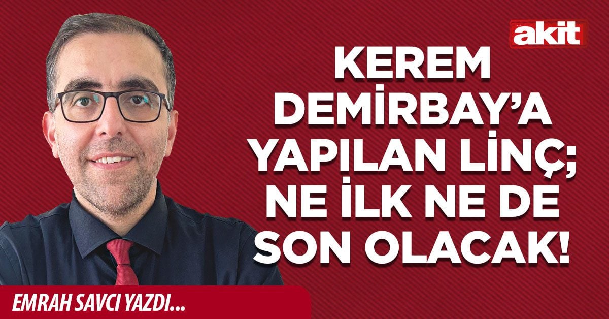 Kerem Demirbay’a yapılan linç; ne ilk ne de son olacak!