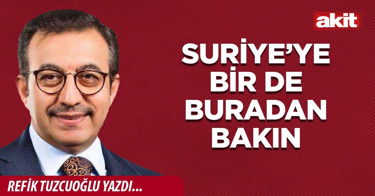 Suriye’ye bir de buradan bakın