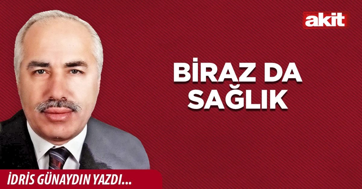 Biraz da sağlık