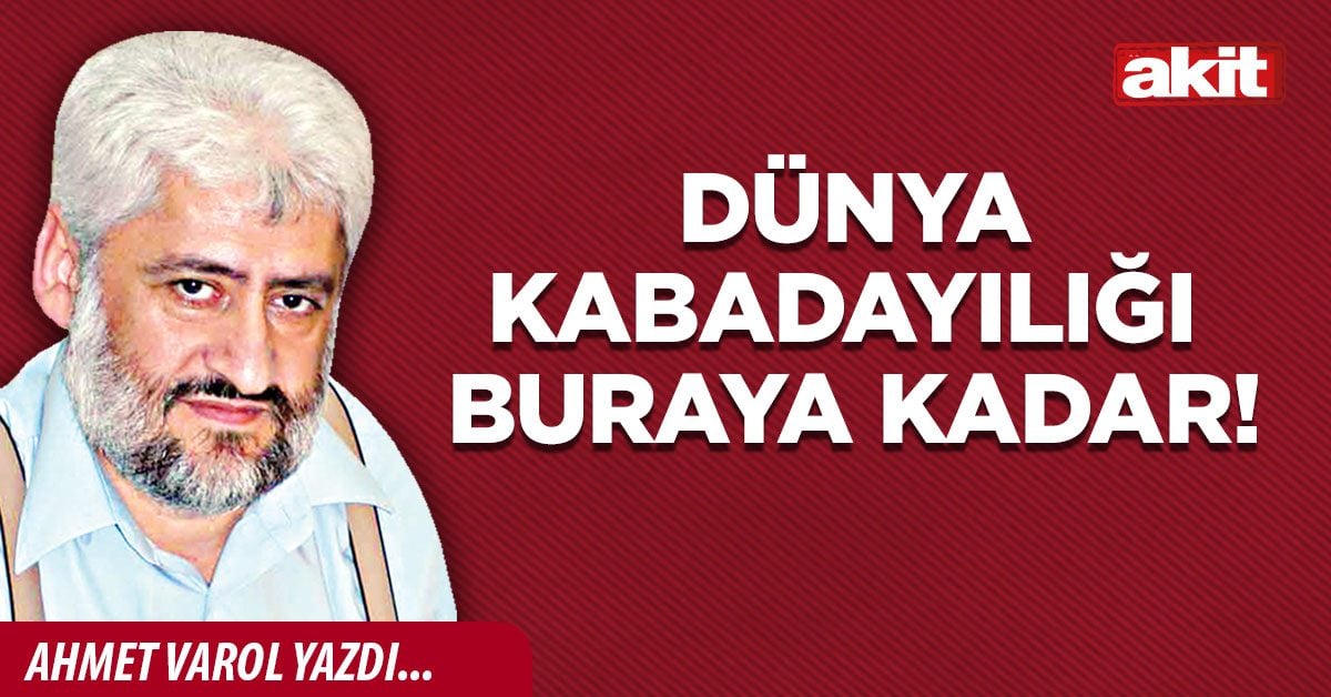 Dünya kabadayılığı buraya kadar!