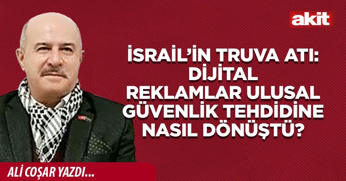 İsrail’in Truva Atı: Dijital reklamlar ulusal güvenlik tehdidine nasıl dönüştü?
