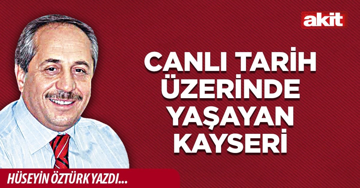 Canlı tarih üzerinde yaşayan Kayseri