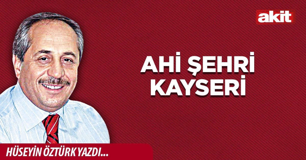 Ahi şehri Kayseri