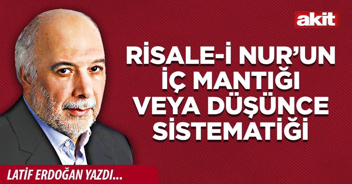 Risale-i Nur’un iç mantığı veya düşünce sistematiği
