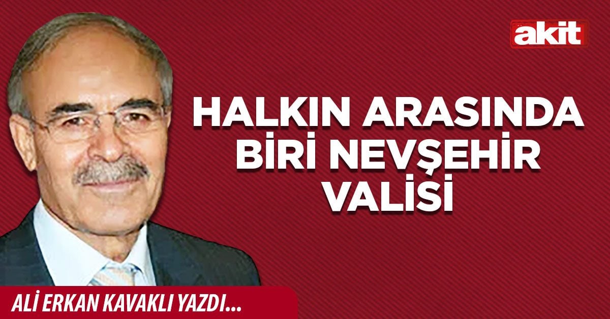 Halkın arasında biri Nevşehir Valisi