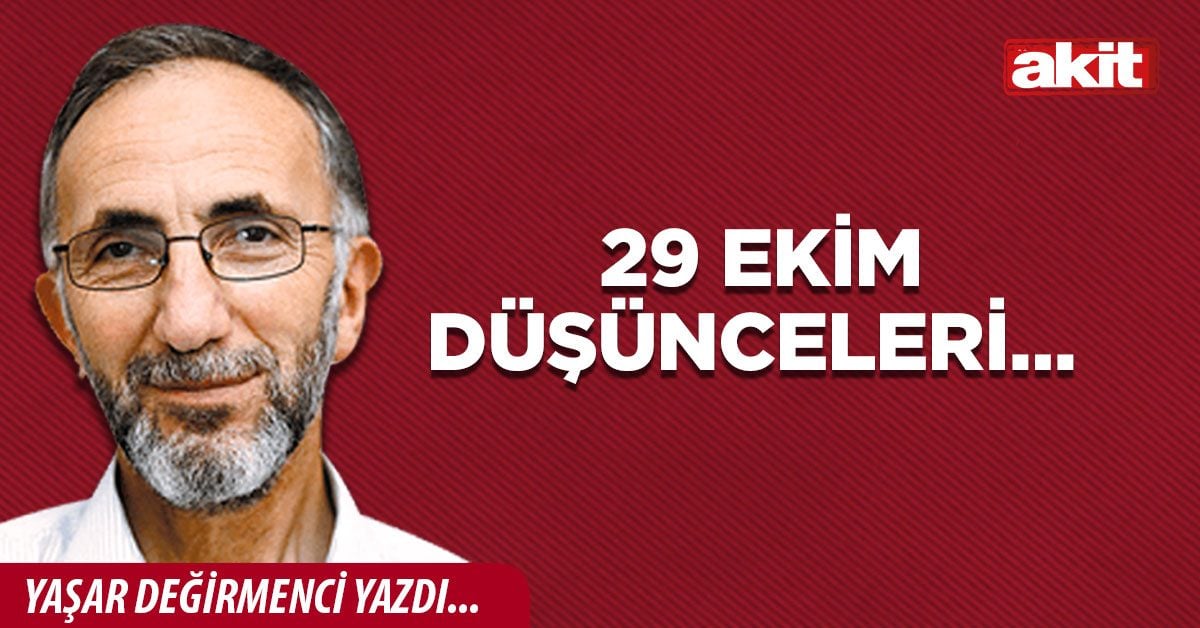 29 Ekim düşünceleri… 